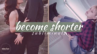 become SHORTER subliminal ☆ POWERFUL get your desired hight [upl. by Aicenert]