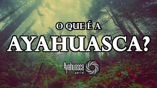 O QUE É A AYAHUASCA  VÍDEO DOCUMENTÁRIO  HD [upl. by Akierdna]