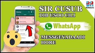 Sir Cusub Whatsapp Dib Usoo Cili Messgeyadaadi Hore 2018 [upl. by Nanaek56]