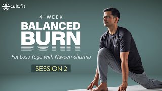 Balanced Burn Session 2  Yoga For Weight Loss  Yoga For Beginners  Yoga At Home  Cultfit [upl. by Soulier]