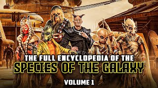 The Galactic Database for Xenoanthropology Exploring the Species of the SW Universe Vol 1 [upl. by Cerelly187]