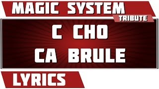 Paroles C Cho Ca Brule  Magic System tribute [upl. by Wilow]