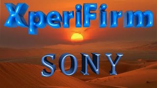 XperiFirm загрузчик прошивок для SONY [upl. by Perdita]