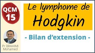 Bilan dextension dun lymphome de Hodgkin QCM 15 [upl. by Niltak]