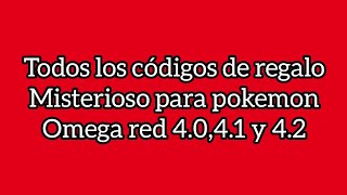 POKEMON OMEGA RED 4041 y 42 todos los códigos de regaló misterioso [upl. by Inalaek]