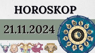 HOROSKOP FÜR 21 NOVEMBER 2024 FÜR ALLE STERNZEICHEN [upl. by Isoais]