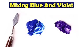 Mixing Blue And Violet  What Color Make Blue And Violet  Mix Acrylic Colors [upl. by Tichonn398]