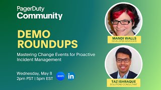 PagerDuty Community Live Demo Webinar Mastering Change Events for Proactive Incident Management [upl. by Iem]