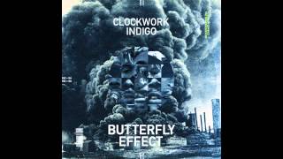 Clockwork Indigo  Butterfly Effect [upl. by Nolte]