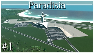 Cities Skylines  Paradisia Airport EP1 [upl. by Arvie]