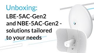 LBE5ACGen2 and NBE5ACGen2  solutions tailored to your needs [upl. by Gerfen991]