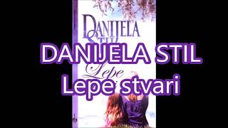 Lepe stvari  Danijela Stil Audio Knjiga 1 deo [upl. by Tomkins]