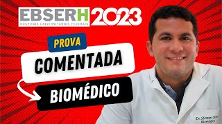 PROVA COMENTADA  BIOMÉDICO  EBSERH 2023 [upl. by Panther606]