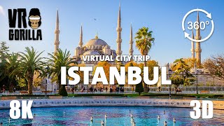 Istanbul Turkey Guided Tour in 360 VR short Virtual City Trip  8K Stereoscopic 360 Video [upl. by Els]