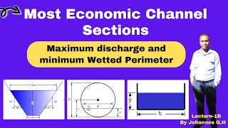 Most efficient and economical channel cross sections  minimum wetted perimeter  maximum discharge [upl. by Olympium]