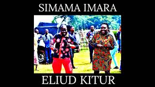 SIMAMA IMARA BY ELIUD KITUR [upl. by Hallsy]