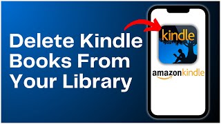 How To Delete Kindle Books From Your Library 2024 [upl. by Chryste]