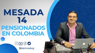 ✅ MESADA 14  PENSIONADOS EN COLOMBIA 💲 [upl. by Pablo]