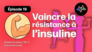 19  Sous la loupe  la résistance à l’insuline et le diabète de type 2 [upl. by Roseanne377]