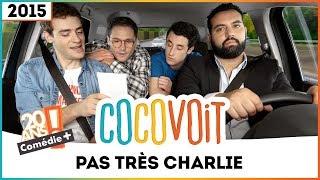 Cocovoit 2015  Pas très Charlie avec Yassine Belattar [upl. by Akema]