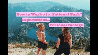 HOW TO WORK IN A NATIONAL PARK  expectations [upl. by Coit]