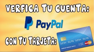 Como Verificar una Cuenta de Paypal  Asociar Tarjeta [upl. by Anaej]