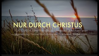 Nur durch Christus in mir [upl. by Klarrisa427]