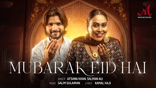 Mubarak Eid Hai  Afsana Khan  Salman Ali  Salim Sulaiman  Kamal Haji  Eid Song 2024 [upl. by Sedgewake]