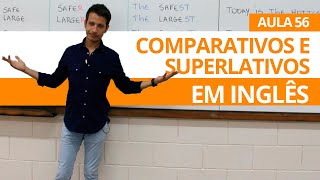 COMPARATIVOS E SUPERLATIVOS EM INGLÊS  AULA 56 PARA INICIANTES  PROFESSOR KENNY [upl. by Jeremiah]