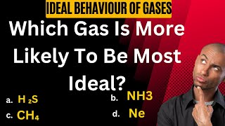 which gas is more likely to be most ideal   ideal behaviour of gases [upl. by Anastas450]