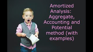 Amortized Analysis Aggregate Accounting and Potential Method with examples [upl. by Sibella]