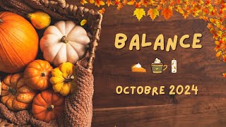 ♎ Balance  Octobre 2024 ✨ [upl. by Dennie]