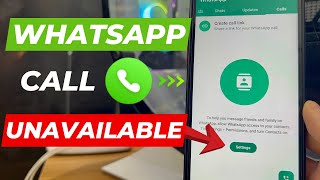 How To Fix WhatsApp Call Unavailable Problem [upl. by Ajnotal]