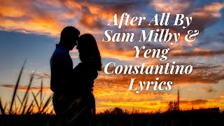 After All By Sam Milby amp Yeng Constantino Lyrics [upl. by Ada]