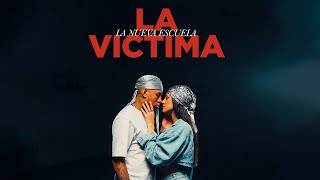 La Nueva Escuela  La Victima Video Oficial [upl. by Meehsar]