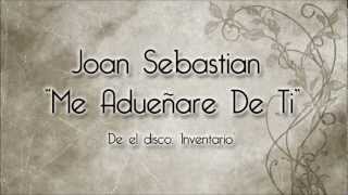 Joan Sebastian  Me Adueñare De Ti Con Letra [upl. by Eatnhoj307]