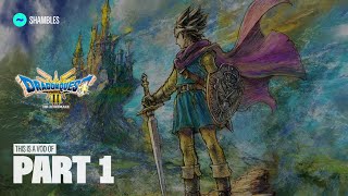 TildeShambles  Dragon Quest III HD2D Remake  Part 1 [upl. by Shepp703]