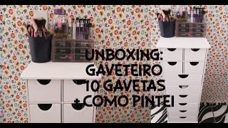 UNBOXING GAVETEIRO DE 10 GAVETAS EM MDF  COMO PINTEI [upl. by Nettirb]