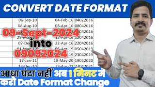 How to Convert the Date Format into any desired format  From quotDDMMYYYYquot into DDMMYYYY in 1 min [upl. by Tnahsarp]