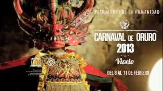 Carnaval de Oruro 2013 Spot Oficial [upl. by Albion]