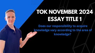 ToK November 2024 Essay Title 1 [upl. by Rex]