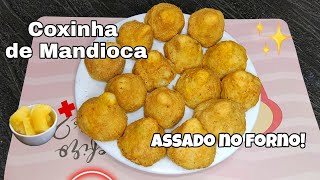 COMO FAZER COXINHA DE MANDIOCA ASSADA NO FORNO super saudável 😋✨ [upl. by Mw]