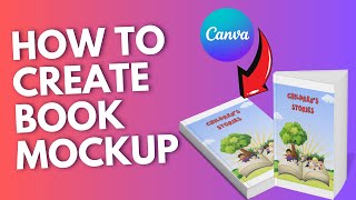 Make STUNNING Book Mockups in Canva for FREE [upl. by Alena]