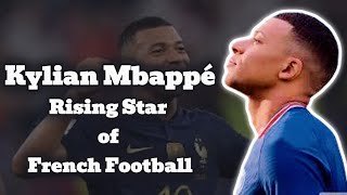 Discovering Kylian Mbappés Influence Footballs Rising Star French Morayosportsworld [upl. by Georgeanna]