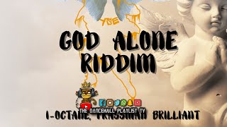 God Alone Riddim  Various Artists Yard Style Entertainment 2023 [upl. by Rurik]