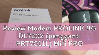 Review Modem PROLINK 4G DL7202 pengganti PRT7011L Mifi PROLINK 4G 150MBPS [upl. by Arua]