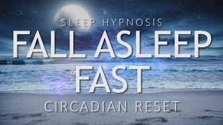 Sleep Hypnosis to Fall Asleep Fast  Circadian Reset for Deep Sleep  Sleep Meditation Relaxation [upl. by Einahpehs]