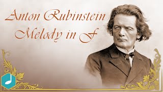 Anton Rubinstein  Melody in F [upl. by Magdau]