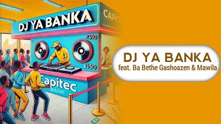 Makhadzi Entertainment  Dj Ya Banka Official Audio feat Ba Bethe Gashoazen amp Mawila [upl. by Erline]