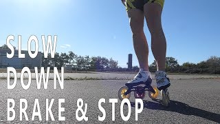 how to slow down brake amp stop with inline speed skate pascal briand vlog 94 [upl. by Eellehs]